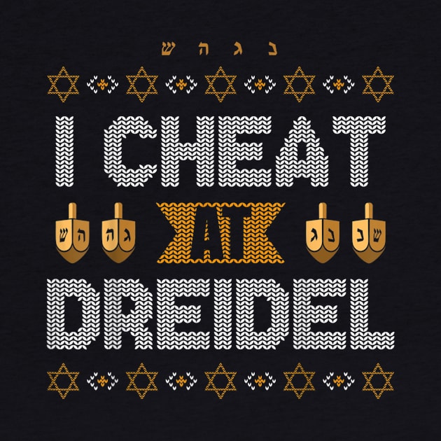 I Cheat At Dreidel by Distefano